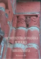 Albumy - architektura - Architektura romańska w Polsce. Bibliografia - miniaturka - grafika 1