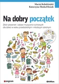 Pedagogika i dydaktyka - DIFIN Na dobry początek. Zbiór piosenek i zabaw.. - Maciej Kołodziejski Katarzyna Moskal-Kozak - miniaturka - grafika 1