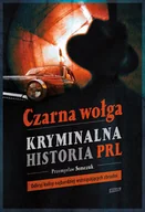 Historia Polski - Czarna wołga. Kryminalna historia PRL - miniaturka - grafika 1