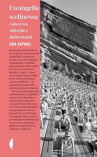 Ewangelia wellnessu. Fałszywa obietnica dobrostanu - Felietony i reportaże - miniaturka - grafika 1