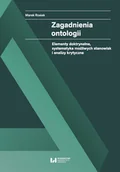 Filozofia i socjologia - Zagadnienia ontologii. Elementy doktrynalne, systematyka możliwych stanowisk i analizy krytyczne - miniaturka - grafika 1