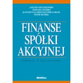Finanse, księgowość, bankowość - Finanse spółki akcyjnej - Janusz Ostaszewski, Tomasz Cicirko, Katarzyna Kreczmańska-Gigol, Russel Piotr - miniaturka - grafika 1