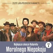 Audiobooki - literatura popularnonaukowa - Najlepsze skecze Kabaretu Moralnego Niepokoju cz.3 Kabaret Moralnego Niepokoju - miniaturka - grafika 1