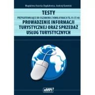 Podręczniki dla szkół zawodowych - Kozicka-Dygdałowicz Magdalena, Kamiński Andrzej Testy kwalifikacja TG.15 Prowadzenie inf. tur. ... - miniaturka - grafika 1