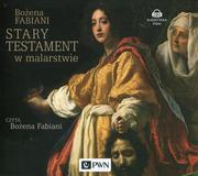 Książki o kulturze i sztuce - Stary Testament w malarstwie (audiobook CD) - Bożena Fabiani - miniaturka - grafika 1