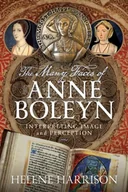 Pozostałe książki - The Many Faces of Anne Boleyn: Interpreting Image and Perception - miniaturka - grafika 1