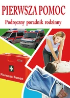 Poradniki hobbystyczne - Pierwsza pomoc podręczny poradnik rodzinny Praca zbiorowa - miniaturka - grafika 1