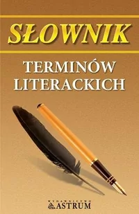 Słownik terminów literackich - Marianna Bocian - Encyklopedie i leksykony - miniaturka - grafika 1