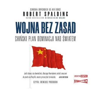 Wojna bez zasad. Chiński plan dominacji nad światem Robert Spalding - Audiobooki - literatura faktu - miniaturka - grafika 1
