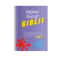 Religia i religioznawstwo - Piękny świat Biblii. Kolorowanka biblijna - Stary i Nowy Testament - miniaturka - grafika 1