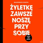 Audiobooki - literatura faktu - Żyletkę zawsze noszę przy sobie. Depresja dzieci i młodzieży - miniaturka - grafika 1