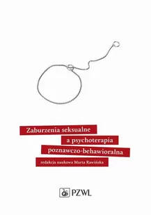 Zaburzenia seksualne a psychoterapia poznawczo-behawioralna - E-booki - nauka - miniaturka - grafika 1
