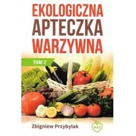 Zdrowie - poradniki - Gaj Zbigniew Przybylak Ekologiczna apteczka warzywna. Tom 2, wydanie II - miniaturka - grafika 1