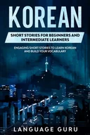 Pozostałe książki - Language Guru Korean Short Stories for Beginners and Intermediate Learners - miniaturka - grafika 1