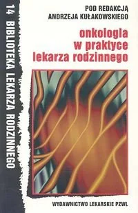 Onkologia w Praktyce Lekarza Rodzinnego - Podręczniki dla szkół wyższych - miniaturka - grafika 1
