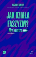 Podręczniki dla szkół wyższych - Jak działa faszyzm? - Stanley Jason - książka - miniaturka - grafika 1