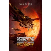 Fantasy - Wzlot Aniołów Archangel One Tom 2 Currie Evan - miniaturka - grafika 1