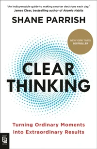 Clear Thinking: Turning Ordinary Moments into Extraordinary Results - Książki obcojęzyczne o biznesie i marketingu - miniaturka - grafika 1