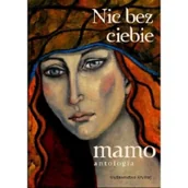 Poezja - KRYWAJ Nic bez ciebie mamo tom II TW Krystyna Wajda - miniaturka - grafika 1