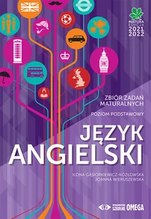 OMEGA Matura 2021/2022 Język Angielski PP Zbiór zadań praca zbiorowa - Podręczniki dla liceum - miniaturka - grafika 1
