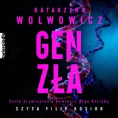 Audiobooki - kryminał, sensacja, thriller - Gen zła Katarzyna Wolwowicz - miniaturka - grafika 1
