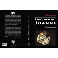 Biografie i autobiografie - Sareńska Zofia I Bóg zesłał mi... Joannę - dostępny od ręki, natychmiastowa wysyłka - miniaturka - grafika 1