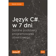 Książki o programowaniu - Język C# w 7 dni. Solidne podstawy programowania obiektowego - miniaturka - grafika 1