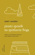 E-booki - religia i ezoteryka - Prosty sposób na spotkanie Boga. Odkryj jak kwadrans modlitwy może zmienić twoje życie - miniaturka - grafika 1