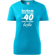Koszulki i topy damskie - Damska Koszulka z Nadrukiem Jestem super dziunia po 40 mów do mnie bejbe turkusowy S - Atram - miniaturka - grafika 1