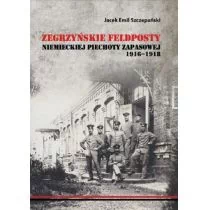 Szczepański Jacek Emil Zegrzyńskie feldposty niemieckiej piechoty zapasowej 1916-1918