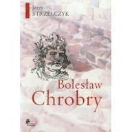 Biografie i autobiografie - DiG Bolesław Chrobry - Biografia - Jerzy Strzelczyk - miniaturka - grafika 1