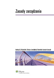 Wolters Kluwer Zasady zarządzania - Dariusz Jemielniak, Dominika Latusek-Jurczak, Andrzej K. Koźmiński - Biznes - miniaturka - grafika 1