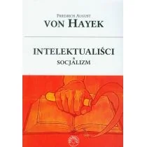 Prohibita Intelektualiści a socjalizm Friedrich von Hayek - Filozofia i socjologia Prohibita Intelektualiści a socjalizm Friedrich von Hayek - Filozofia i socjologia - miniaturka - grafika 1