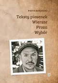 Poezja - Teksty piosenek, wiersze, proza. Wybór - Piotr Barański - książka - miniaturka - grafika 1