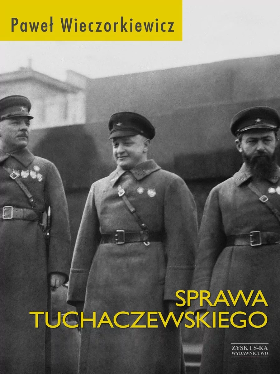 Sprawa Tuchaczewskiego Paweł Wieczorkiewicz