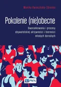E-booki - nauka - Pokolenie (nie)obecne. Uwarunkowania i procesy obywatelskiej aktywności i bierności młodych dorosłych - miniaturka - grafika 1