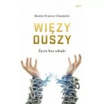 Więzy duszy Życie bez udręki Benita Francis Chemnitz - Religia i religioznawstwo - miniaturka - grafika 1