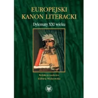 Podręczniki dla szkół wyższych - Wydawnictwa Uniwersytetu Warszawskiego Europejski kanon literacki. Dylematy XXI wieku - Wydawnictwo Uniwersytetu Warszawskiego - miniaturka - grafika 1