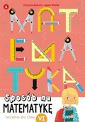 Podręczniki dla szkół podstawowych - Sposób na matematykę. Ćwiczenia dla klasy VI - miniaturka - grafika 1