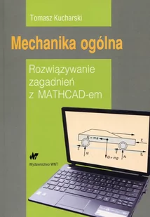 WNT Mechanika ogólna - Tomasz Kucharski - Technika - miniaturka - grafika 1