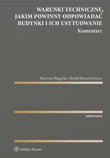Warunki techniczne, jakim powinny odpowiadać budynki i ich usytuowanie. Komentarz - E-booki - prawo - miniaturka - grafika 1