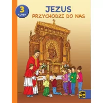 Katechizm. Klasa 3. Szkoła podstawowa. Jezus przychodzi do nas. Podręcznik + ćwiczenia - Podręczniki dla szkół podstawowych - miniaturka - grafika 1