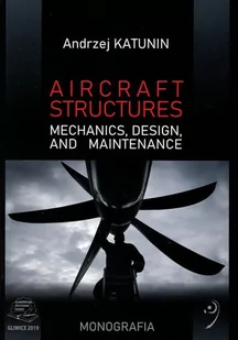 Aircraft structures. Mechanics, design and maintenance - Technika - miniaturka - grafika 1
