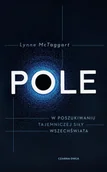 Literatura popularno naukowa dla młodzieży - Pole - Lynne McTaggart - miniaturka - grafika 1