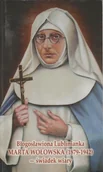 Biografie i autobiografie - Błogosławiona Lublinianka Marta Wołowska 1879 - 1942 - miniaturka - grafika 1