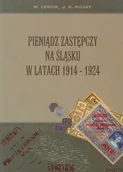 Książki regionalne - Pieniądz zastępczy na Śląsku w latach 1914-1924 - miniaturka - grafika 1