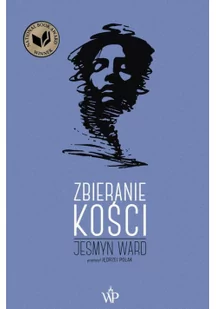 Jesmyn Ward Zbieranie kości - Proza obcojęzyczna - miniaturka - grafika 4