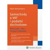 Bartosiewicz Adam Samochody a VAT i podatki dochodowe - Finanse, księgowość, bankowość - miniaturka - grafika 1