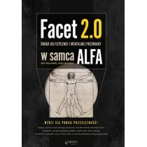 Facet 2.0 Droga do fizycznej i mentalnej przemiany w samca alfa - John Romaniello, Adam Bornstein - Zdrowie - poradniki Facet 2.0 Droga do fizycznej i mentalnej przemiany w samca alfa - John Romaniello, Adam Bornstein - Zdrowie - poradniki - miniaturka - grafika 1