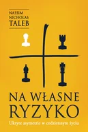 Ekonomia - Na własne ryzyko. Ukryte asymetrie w codziennym życiu - miniaturka - grafika 1